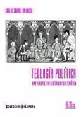 Teología política : una perspectiva histórica y sistemática