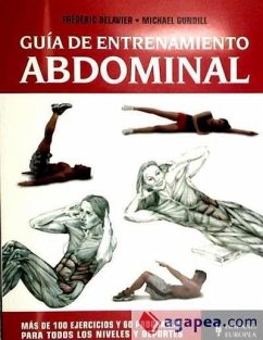 Guía de entrenamiento abdominal - Delavier, Frédéric; Gundill, Michael