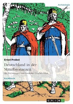 Deutschland in der Mittelbronzezeit - Probst, Ernst