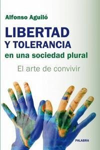 Cover Libertad y tolerancia en una sociedad plural : el arte de convivir