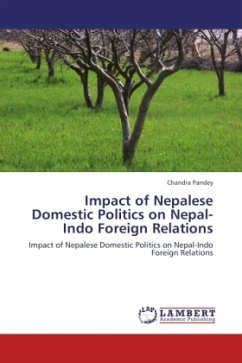 Impact of Nepalese Domestic Politics on Nepal-Indo Foreign Relations - Pandey, Chandra
