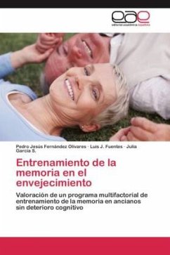 Entrenamiento de la memoria en el envejecimiento - Fernández Olivares, Pedro Jesús;Fuentes, Luis J.;García S., Julia