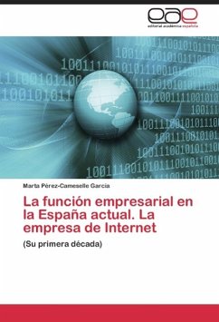 La función empresarial en la España actual. La empresa de Internet