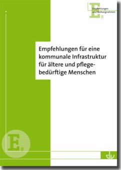 Empfehlungen für eine kommunale Infrastruktur für ältere und pflegebedürftige Menschen