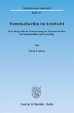 Hemmschwellen im Strafrecht