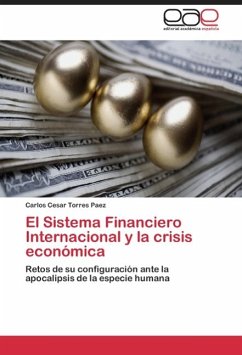 El Sistema Financiero Internacional y la crisis económica - Torres Paez, Carlos Cesar