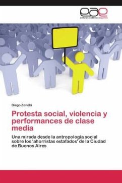 Protesta social, violencia y performances de clase media