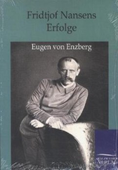 Fridtjof Nansens Erfolge - Enzberg, Eugen von