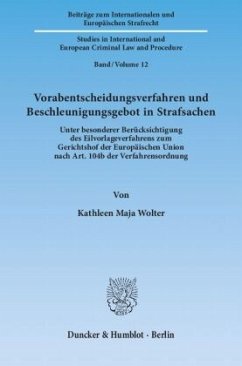 Vorabentscheidungsverfahren und Beschleunigungsgebot in Strafsachen - Wolter, Kathleen M.