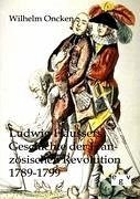 Ludwig Häussers Geschichte der Französischen Revolution 1789-1799 - Oncken, Wilhelm