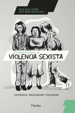 Intervención grupal en violencia sexista : experiencia, investigación y evaluación - Roca Cortés, Neus . . . [et al.; Masip Serra, Júlia