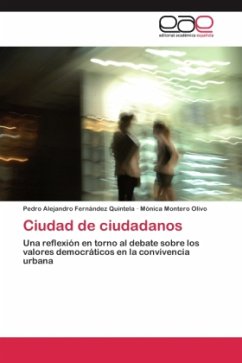 Ciudad de ciudadanos - Fernández Quintela, Pedro Alejandro;Montero Olivo, Mónica