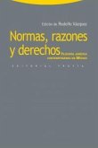 Normas, razones y derechos : filosofía jurídica contemporánea en México Normas, razones y derechos : filosofía jurídica contemporánea en México