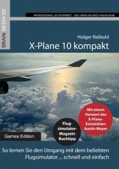 X-Plane 10 kompakt - Reibold, Holger