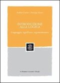Introduzione alla logica. Linguaggio, significato, argomentazione Introduzione alla logica. Linguaggio, significato, argomentazione