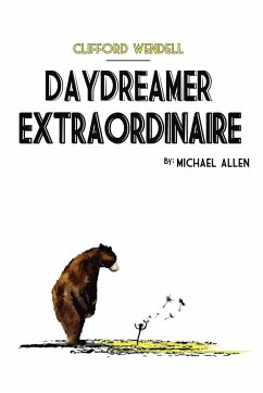 Clifford Wendell, Daydreamer Extraordinaire - Allen, Michael