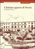 L' Istituto agrario di Pescia. Dal passato al futuro