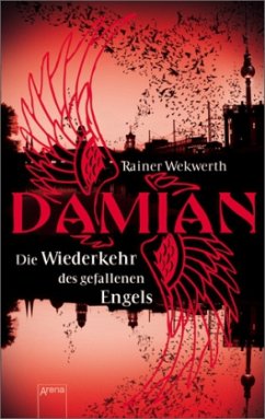Die Wiederkehr des gefallenen Engels / Damian Bd.2 - Wekwerth, Rainer