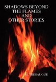 Shadows Beyond the Flames and Other Stories