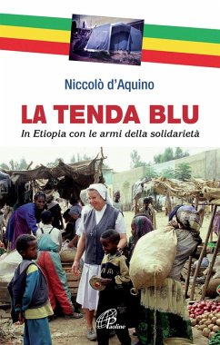 Cover La tenda blu. In Etiopia con le armi della solidarietà
