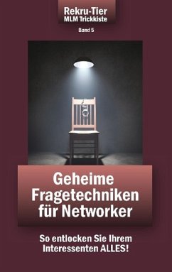 REKRU-TIER MLM Trickkiste Band 5: Geheime Fragetechniken für Networker - Schlosser, Tobias