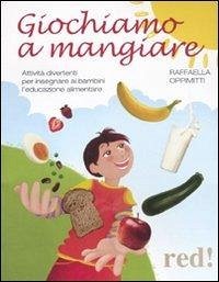 Cover Giochiamo a mangiare. Attività divertenti per insegnare ai bambini l'educazione alimentare
