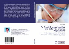 Ru Amide Organometallics and Catalytic, pharma Applications - Ashok, More