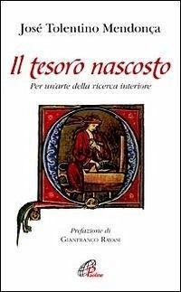 Cover Il tesoro nascosto. Per un'arte della ricerca interiore