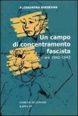 Un campo di concentramento fascista. Gonars (1942-1943) Un campo di concentramento fascista. Gonars (1942-1943)