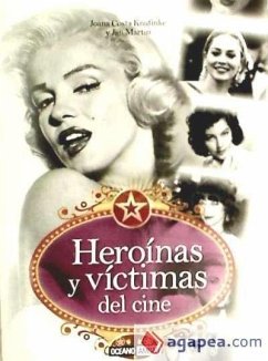 Heroínas y víctimas del cine - Costa Knufinke, Joana; Costa Knufinke, Juan Martín; Costa, Joan