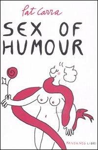 Sex of humour - Carra, Pat