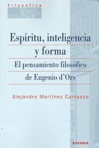 Cover Espíritu, inteligencia y forma : el pensamiento filosófico de Eugenio d'Ors