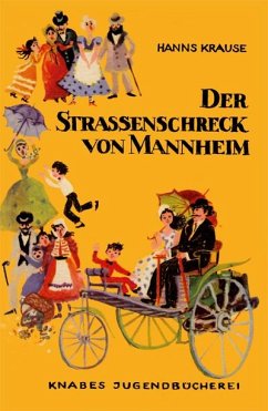 Der Straßenschreck von Mannheim - Krause, Hanns