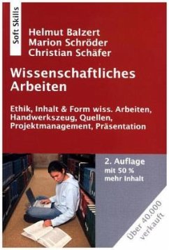 Wissenschaftliches Arbeiten - Balzert, Helmut; Schröder, Marion; Schäfer, Christian
