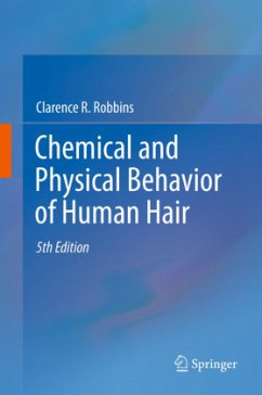 Chemical and Physical Behavior of Human Hair - Robbins, Clarence R.
