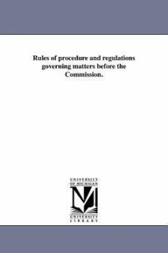 Rules of Procedure and Regulations Governing Matters Before the Commission. - New York (State) Public Service Commissi