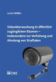 Videoüberwachung in öffentlich zugänglichen Räumen insbesondere zur Verhütung und Ahndung von Straftaten