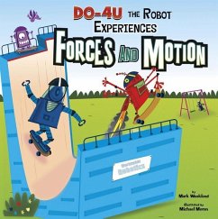 DO-4U the Robot Experiences Forces and Motion - Weakland, Mark