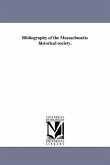 Bibliography of the Massachusetts historical society.