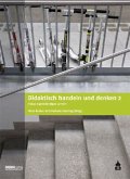 Didaktisch handeln und denken Didaktisch handeln und denken