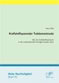 Kraftstoffsparender Traktoreneinsatz: Wie der Kraftstoffverbrauch in der Landwirtschaft verringert werden kann