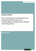 Die Umsetzung des Fachkonzeptes der Sozialraumorientierung in der Schulsozialarbeit dargestellt am Beispiel einer Hauptschule