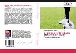 Cómo mejorar la eficacia ofensiva en el fútbol - Casal Sanjurjo, Claudio Alberto