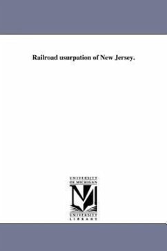 Railroad usurpation of New Jersey. - Sumner, Charles