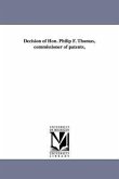 Decision of Hon. Philip F. Thomas, commissioner of patents,