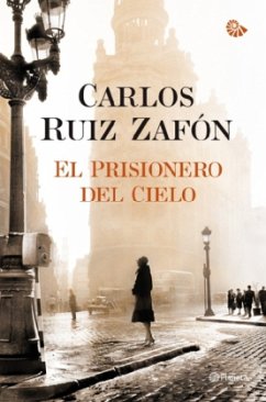 El prisionero del cielo - Ruiz Zafón, Carlos