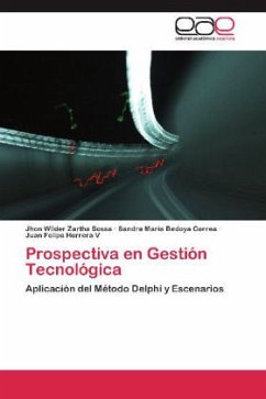 Prospectiva en Gestión Tecnológica - Zartha Sossa, Jhon Wilder;Bedoya Correa, Sandra María;Herrera V, Juan Felipe