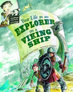 Your Life as an Explorer on a Viking Ship - Troupe, Thomas Kingsley