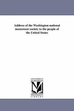 Address of the Washington national monument society to the people of the United States - Washington National Monument Society