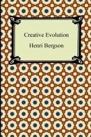 Creative Evolution - Bergson, Henri